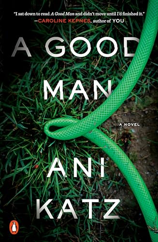 Imagen de archivo de A Good Man : A Novel a la venta por Better World Books