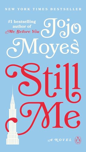 Imagen de archivo de Still Me: A Novel (Me Before You Trilogy) a la venta por Orion Tech