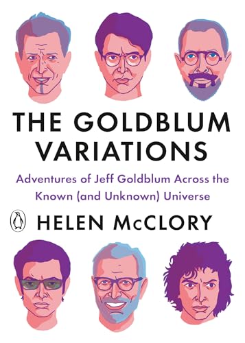 Beispielbild fr The Goldblum Variations : Adventures of Jeff Goldblum Across the Known (and Unknown) Universe zum Verkauf von Better World Books