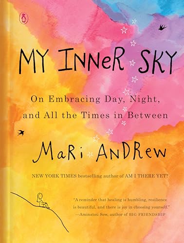 Stock image for My Inner Sky: On Embracing Day, Night, and All the Times in Between for sale by SecondSale