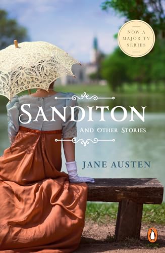 9780143135630: Sanditon and Other Stories: Also Including the Complete Texts of Lady Susan and the Watsons