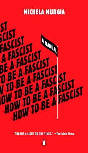 Stock image for How to Be a Fascist: A Manual for sale by ThriftBooks-Atlanta