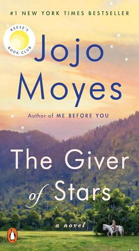 Stock image for The Giver of Stars: Reeses Book Club (A Novel) for sale by Blue Vase Books