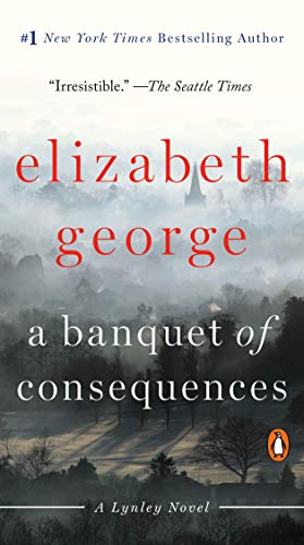 Beispielbild fr A Banquet of Consequences : A Lynley Novel zum Verkauf von Better World Books