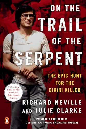 Stock image for On the Trail of the Serpent: The Epic Hunt for the Bikini Killer for sale by ICTBooks