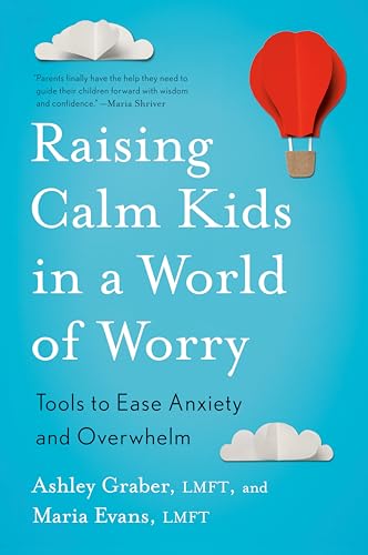 9780143137795: Raising Calm Kids in a World of Worry: Tools to Ease Anxiety and Overwhelm