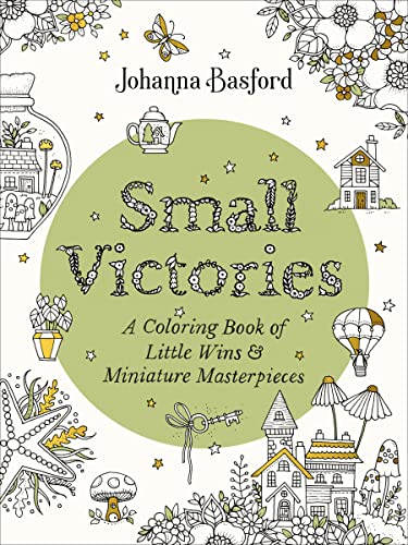Beispielbild fr Small Victories: A Coloring Book of Little Wins and Miniature Masterpieces zum Verkauf von SecondSale