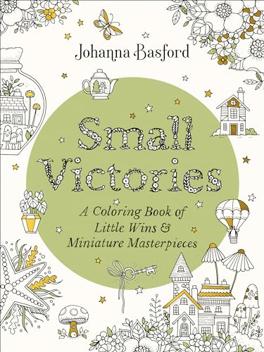 Stock image for Small Victories: A Coloring Book of Little Wins and Miniature Masterpieces for sale by Book Deals