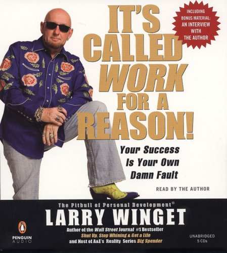 Beispielbild fr It's Called Work For a Reason!: Your Success Is Your Own Damn Fault zum Verkauf von Wonder Book