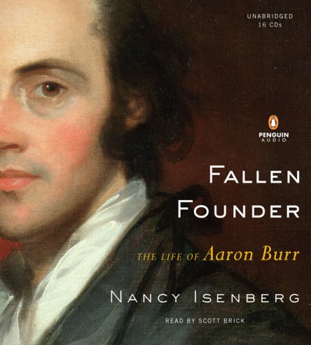 Beispielbild fr Fallen Founder: The Life of Aaron Burr zum Verkauf von SecondSale