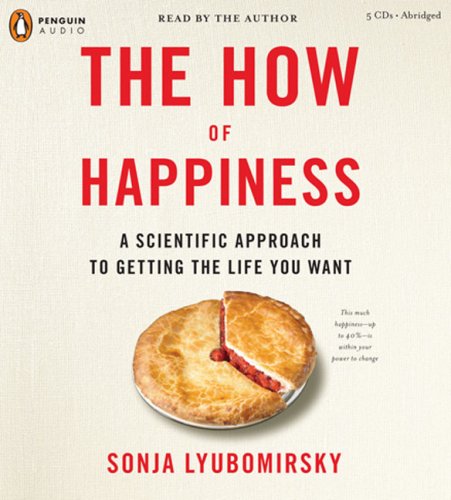 Imagen de archivo de The How of Happiness: A Scientific Approach to Getting the Life You Want a la venta por Goodwill Industries of VSB