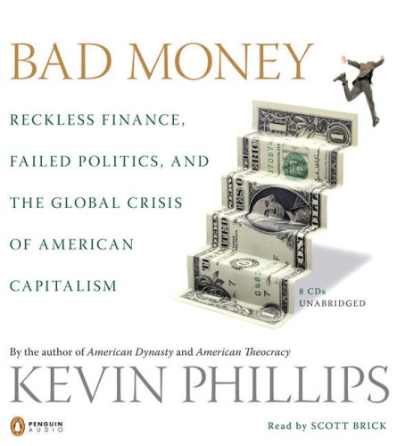 9780143143284: Bad Money: Reckless Finance, Failed Politics, and the Global Crisis of American Capitalism