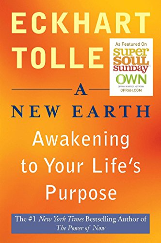 Stock image for A New Earth: Awakening to Your Life's Purpose (Oprah's Book Club, Selection 61) for sale by Seattle Goodwill