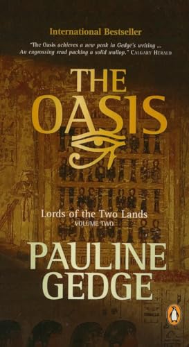 The Oasis (Lords of the Two Lands, Book 2) (9780143167464) by Gedge, Pauline