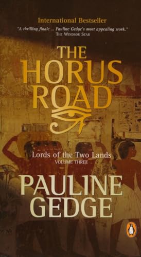 The Horus Road (Lords of the Two Lands, Vol. 3) (9780143167471) by Gedge, Pauline