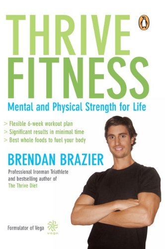 Imagen de archivo de Thrive Fitness : Metnal and Physical Strength for Life a la venta por Better World Books