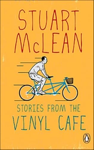9780143169710: Stories From the Vinyl Cafe by Stuart McLean (September 29,2009)