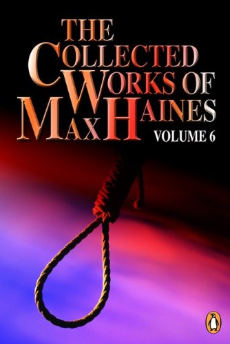 Beispielbild fr The Collected Works of Max Haines, Vol. 6 zum Verkauf von Blue Vase Books