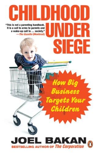 Imagen de archivo de Childhood Under Siege: How Big Business Targets Your Children a la venta por ThriftBooks-Atlanta