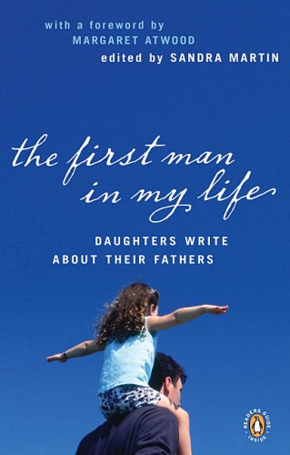9780143171461: The First Man in My Life: Daughters Write About Their Fathers