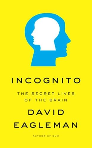 Beispielbild fr Incognito: The Secret Lives of the Brain zum Verkauf von ThriftBooks-Atlanta