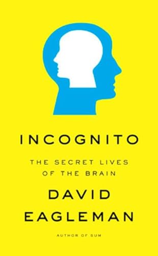 Stock image for Incognito: The Secret Lives of the Brain for sale by ThriftBooks-Atlanta