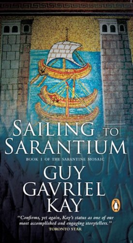 Stock image for Sailing to Sarantium for sale by ThriftBooks-Dallas