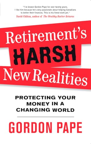 Imagen de archivo de Retirement's Harsh New Realities: Protecting Your Money in a Changing World a la venta por ThriftBooks-Atlanta