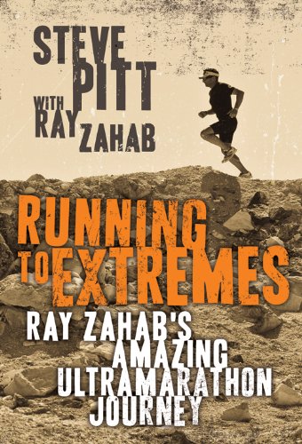 9780143179672: Running to Extremes: Ray Zahab's Amazing Ultramarathon Journey