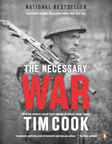 Beispielbild fr The Necessary War, Volume 1 Vol. 1 : Canadians Fighting the Second World War:1939-1943 zum Verkauf von Better World Books