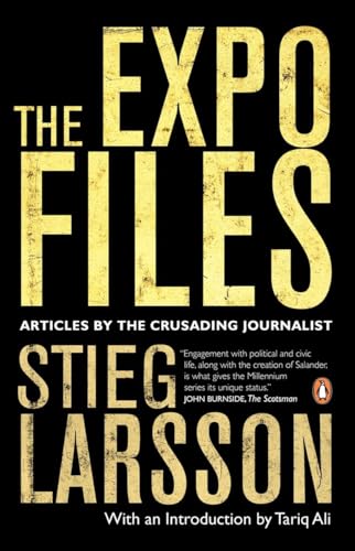 9780143182900: [The Expo Files: Articles by the Crusading Journalist] (By: Stieg Larsson) [published: March, 2012]