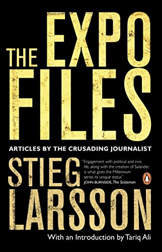 9780143182900: [The Expo Files: Articles by the Crusading Journalist] (By: Stieg Larsson) [published: March, 2012]