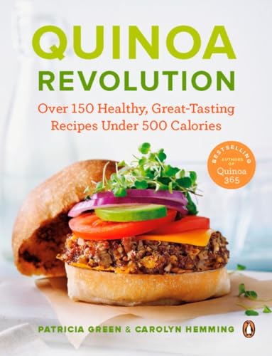 Stock image for Quinoa Revolution: Over 150 Healthy Great-tasting Recipes Under 500 Calories: A Cookbook for sale by Gulf Coast Books