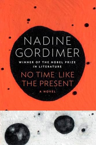 Imagen de archivo de No Time Like The Present: A Novel a la venta por Hourglass Books
