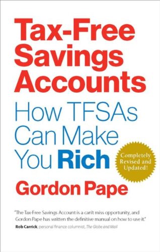 Imagen de archivo de Tax-Free Saving Accounts : How TFSAs Can Make You Rich a la venta por Better World Books