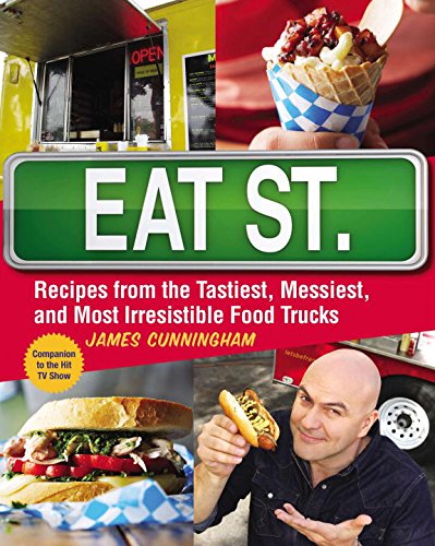 Stock image for Eat Street (Us Edition): The Tastiest Messiest and Most Irresistible Street Food for sale by ThriftBooks-Dallas