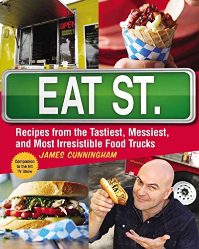 9780143187486: Eat St.: Recipes from the Tastiest, Messiest, and Most Irresistible Food Trucks