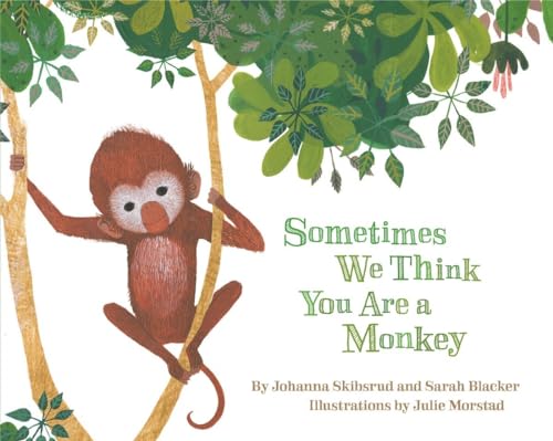 Stock image for Sometimes We Think You Are a Monkey for sale by Your Online Bookstore