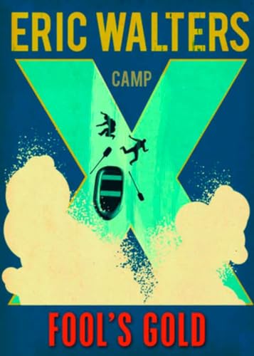 Stock image for Camp X: Fools Gold: Book 3 for sale by Zoom Books Company