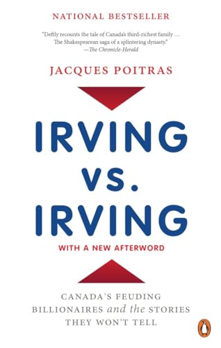 Stock image for Irving vs. Irving: Canada's Feuding Billionaires and the Stories They Won't Tell for sale by ThriftBooks-Atlanta