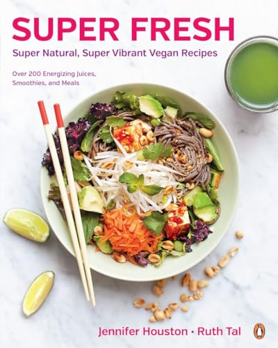 Stock image for Super Fresh : Super Natural, Super Vibrant Vegan Recipes: a Cookbook for sale by Better World Books