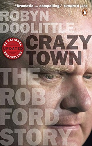 Beispielbild fr Crazy Town : The Rob Ford Story zum Verkauf von Better World Books