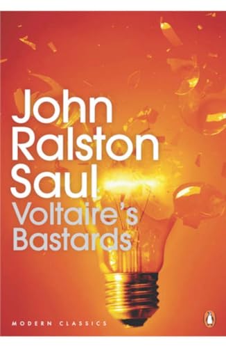 9780143192114: Modern Classics:Voltaires Bastards: The Dictatorship Of Reason In The West