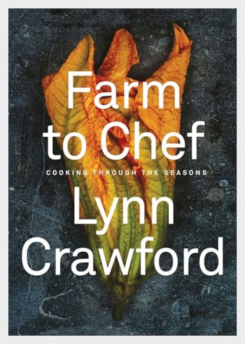 9780143193609: Farm to Chef: Cooking Through the Seasons: A Cookbook