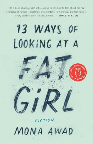 Stock image for 13 Ways of Looking at a Fat Girl: From the Author of the Tiktok Phenomenon Bunny for sale by ThriftBooks-Dallas