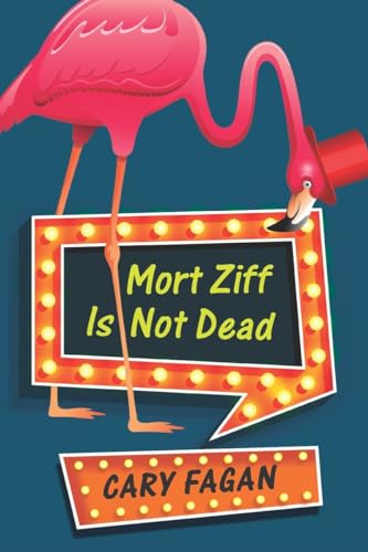 Stock image for Mort Ziff Is Not Dead for sale by SecondSale