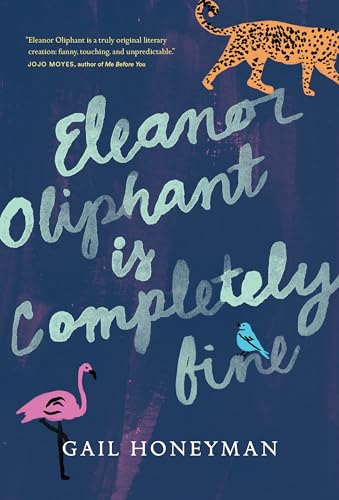 Imagen de archivo de Eleanor Oliphant Is Completely Fine a la venta por ThriftBooks-Atlanta