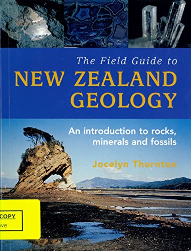 Beispielbild fr The Field Guide To New Zealand Geology zum Verkauf von AHA-BUCH GmbH