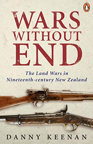 9780143203414: Wars Without End: The Land Wars In Nineteenth-Century New Zealand