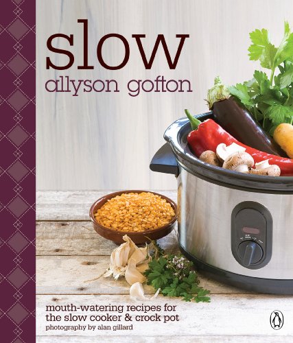 Stock image for Slow: Mouth-Watering Recipes for the Slow Cooker & Crockpot for sale by WorldofBooks